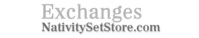 Nativity Set Store Exchanges!
