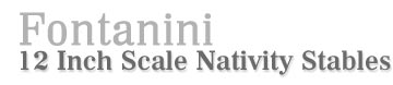 Fontanini 12 Inch Nativity Stables!